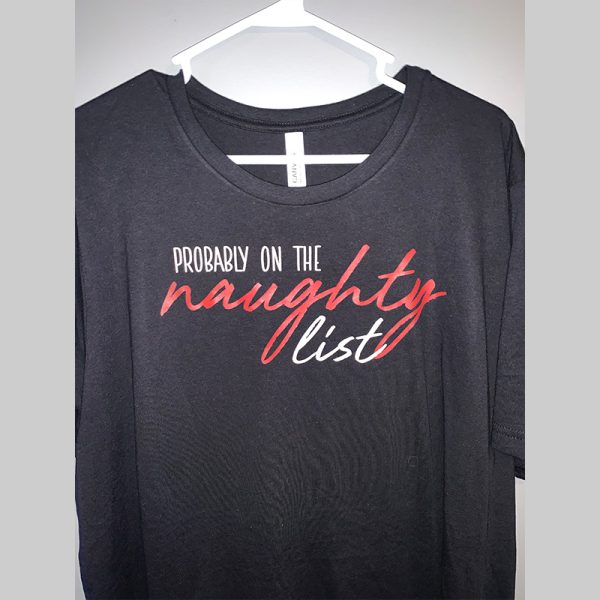 Probably on the  naughty list tshirt